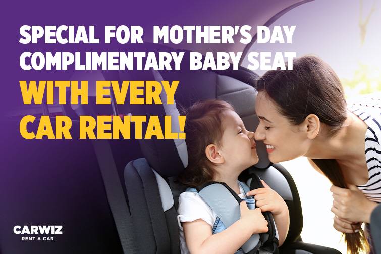 Special for Mother's Day! Free baby seat with every car rental!